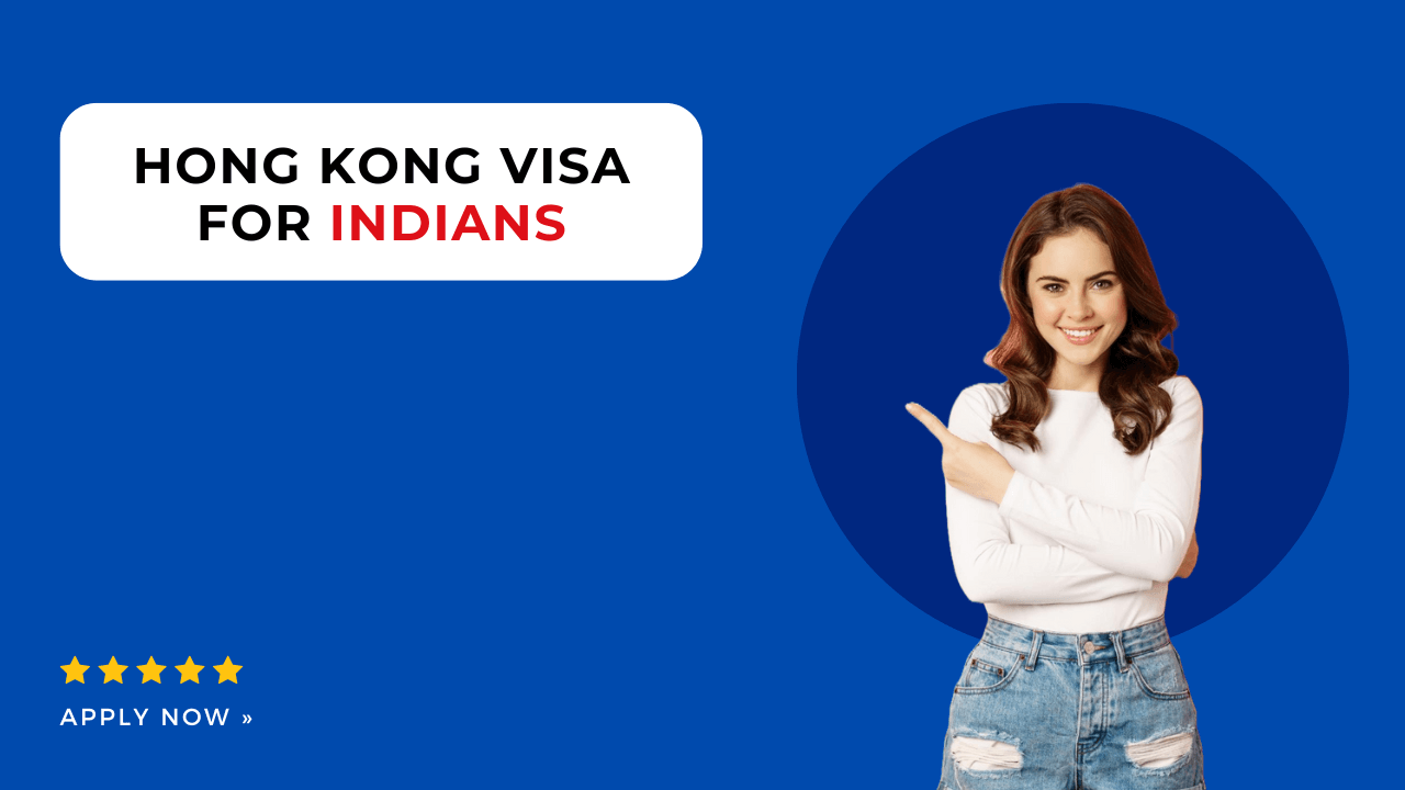 Hong Kong Visa for Indians: A Comprehensive Guide